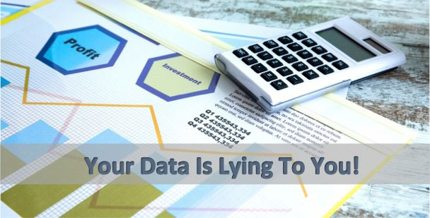 your data is lying to you!