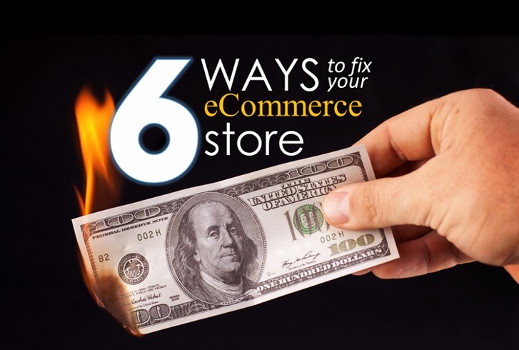 6 ways to fix your ecommerce store